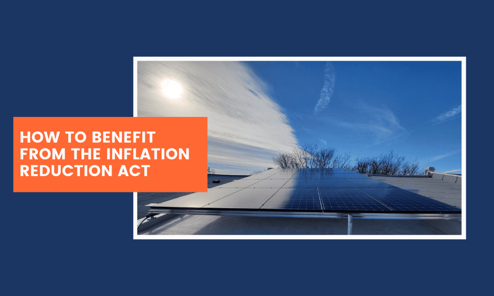 How to benefit from the Inflation Reduction Act
